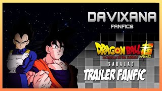 TRAILER FANFIC  DRAGON BALL SUPER LA BATALLA DE UNA YANDERE  SADALAD  DAVIXANA FANFICS [upl. by Elamef850]