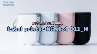 Niimbot D11H Label Printer  Hướng dẫn sử dụng và ứng dụng thực tế  Trà Sữa Station [upl. by Marta]