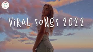 Viral songs 2022 🥟 Tiktok songs that are actually good [upl. by Teyugn]