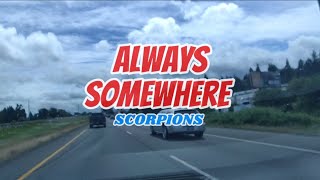 ALWAYS SOMEWHERE By Scorpions  karaoke Version [upl. by Nenney99]