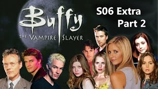 Buffy the Vampier Slayer  S06 Behind The Scenes  part 2  3 [upl. by Eskil509]