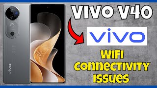 How to Fix the WiFi Connectivity Issues Vivo V40 V2348 [upl. by Geraint]