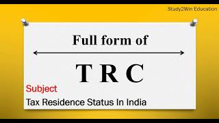 TRC ka full form l Full form of TRC in English l Subject Tax Residency Certificate [upl. by Rossie]