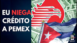 Banco de EU CASTIGA a Pemex por regalar petróleo a Cuba  Mientras tanto en México [upl. by Maryann]