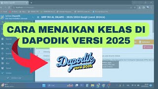 CARA MENAIKAN KELAS DI DAPODIK VERSI 2025 [upl. by Selohcin463]