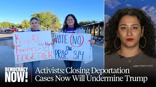 Immigrant Activist to Biden Close Deportation Cases Now to Take a Weapon Away from Trump [upl. by Sucy]