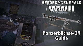 Panzerbüchse  39 guide  Heroes amp Generals [upl. by Ymas]