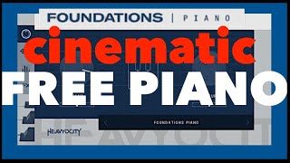 Free Cinematic Piano Library for Kontakt Player  Foundations Piano Heavyocity [upl. by Einaeg]