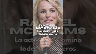 Rachel McAdams La actriz que domina todos los géneros [upl. by Donia578]