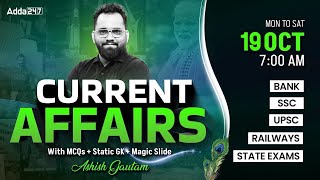 19 OCTOBER CURRENT AFFAIRS 2024  ALL EXAMS IMP CURRENT AFFAIRS  ASHISH GAUTAM SIR [upl. by Ydnys]