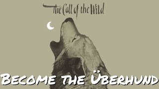 The Call of the Wild  Book Review  Become the Überhund [upl. by Etselec]