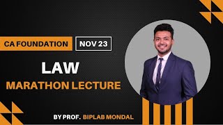 CA Foundation Nov23 Law Marathon Revision lecture by Prof Biplab Mondal [upl. by Krilov]