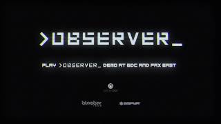 Observer  Gameplay Trailer E3 2016 [upl. by Threlkeld682]