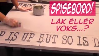 Spisebord lak eller voks [upl. by Vescuso]