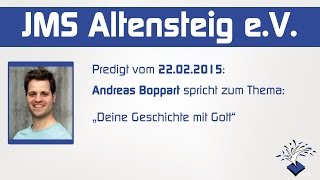 JMS Predigt vom 22022015  Andreas Boppart  Deine Geschichte mit Gott [upl. by Ayal627]