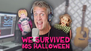 We Survived 80s Halloween [upl. by Anirroc]