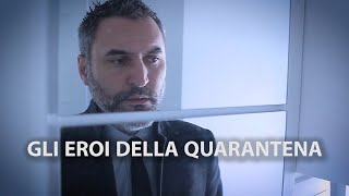 GLI EROI DELLA QUARANTENA [upl. by Dionysus302]