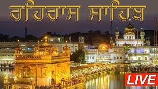 Rehras Sahib Live  Full Path I Sachkhand Shri Harimandar Sahib  Hazuri Ragi  Gurbani Kirtan [upl. by Airehtfele354]