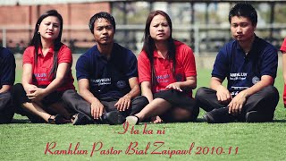 I ta ka ni  Ramhlun Pastor Bial Zaipawl 201011 [upl. by Adi]