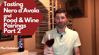 Tasting Nero dAvola and Food amp Wine Pairings Part 2 Wine 31 of 52 [upl. by Holbrook849]