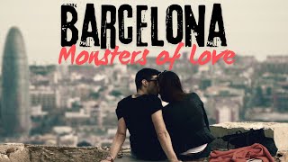 Monsters of Love The Barcelona Story [upl. by Hillard]