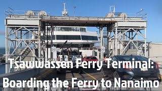 Driving Onboard a Ferry at Tsawwassen Ferry Terminal to Duke Point Nanaimo [upl. by Tnecnivleahcim640]