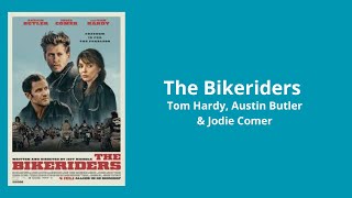 The Bikeriders Review  Tom Hardy Austin Butler amp Jodie Comer [upl. by Emmons196]