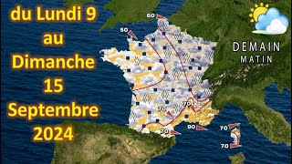 prévision météo France du Lundi 9 au Dimanche 15 Septembre 2024 [upl. by Mendive]