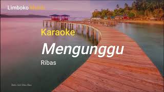 Karaoke Ribas  Menunggu [upl. by Rodolph]