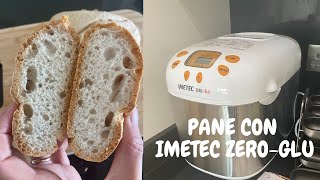 PANE FATTO IN CASA CON LA IMETEC ZERO GLU [upl. by Dolores193]