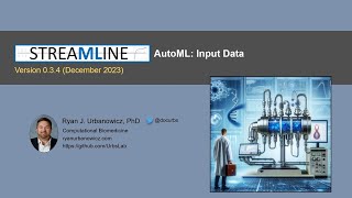 STREAMLINE AutoML Input Data [upl. by Ahsekar341]