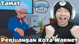 Perjuangan Untuk Kota Warnet Kita  Warnet Life 2 Indonesia Tamat END [upl. by Fitzgerald]