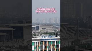 VinMec Hospital Tây Mỗ Smart City liền bảo tàng lịch sử quân sự Việt Nam baotanglichsuquansuvietnam [upl. by Wiener]