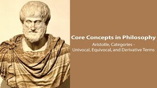 Aristotle The Categories  Univocal Equivocal and Derivative Terms  Philosophy Core Concepts [upl. by Atrice75]