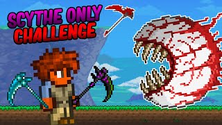 Terraria But I Can Only Use SCYTHES [upl. by Imar]