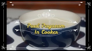 Easy Paal Payasam In Cooker  Rice kheer  Sindhus Simple Cooking [upl. by Murrah]