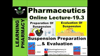 Pharmaceutics CH193  Preparation amp Evaluation Of Suspension  Different Methods Of Evaluation [upl. by Verdi]