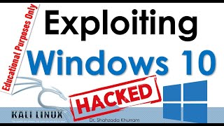 Exploiting Windows 10  Kali Linux  Windows  Lab [upl. by Navert]