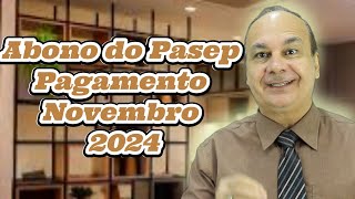 Abono do Pasep Pagamento Novembro 2024 [upl. by Anavi]