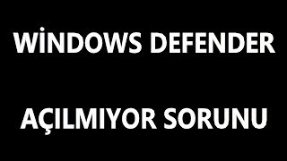 Windows Defender açılmıyor sorunu [upl. by Aina]