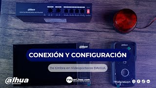 Conexión y configuración de timbre adicional en videoporteros Dahua [upl. by Rats]