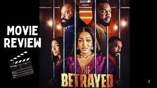 THE BETRAYED MOVIE REVIEW UCHE MONTANA GABRIEL AFOLAYAN [upl. by Anait]