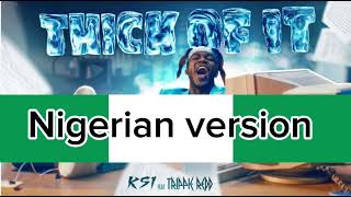 KSI thick of it feat trippie redd  Nigerian version  ￼full song [upl. by Elna91]