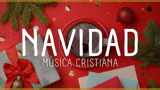 MÚSICA CRISTIANA NAVIDEÑA  TOP 15 DE CANCIONES CRISTIANAS PARA NAVIDAD 2025 [upl. by Olds]