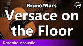 Bruno Mars  Versace on the Floor karaoke acoustic [upl. by Mylor426]