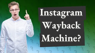 Does the Wayback Machine work for Instagram posts [upl. by Tucker]