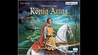 Hörspiel König Artus und die Ritter der Tafelrunde  CD 1 [upl. by Nnylharas]