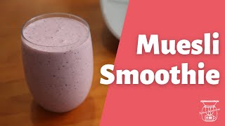 Thermomix Muesli Smoothie  Creating good habits with our TMs [upl. by Krucik]