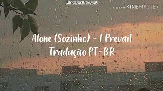 Alone  I Prevail Tradução PTBR [upl. by Hootman5]