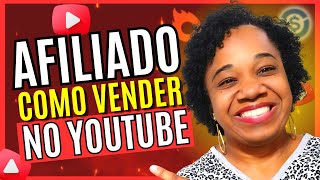 Como vender NO YOUTUBE como AFILIADO 3 Estratégias INFALÍVEIS [upl. by Yrffej593]